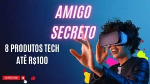 AMIGO SECRETO 🎁: 8 PRODUTOS "TECH" NO VALOR DE ATÉ R$100 PARA DAR DE PRESENTE