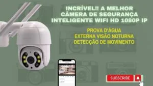 INCRÍVEL! A melhor Câmera de Segurança Inteligente WiFi HD 1080p IP