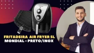 NINGUÉM VIU ISSO NA FRITADEIRA SEM ÓLEO AIR FRYER 5L MONDIAL