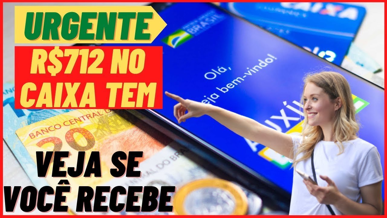 R$712 No Caixa Tem  Veja Se Você Recebe