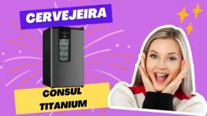 ATENÇÃO! CERVEJEIRA CONSUL TITANIUM  CZD12AT