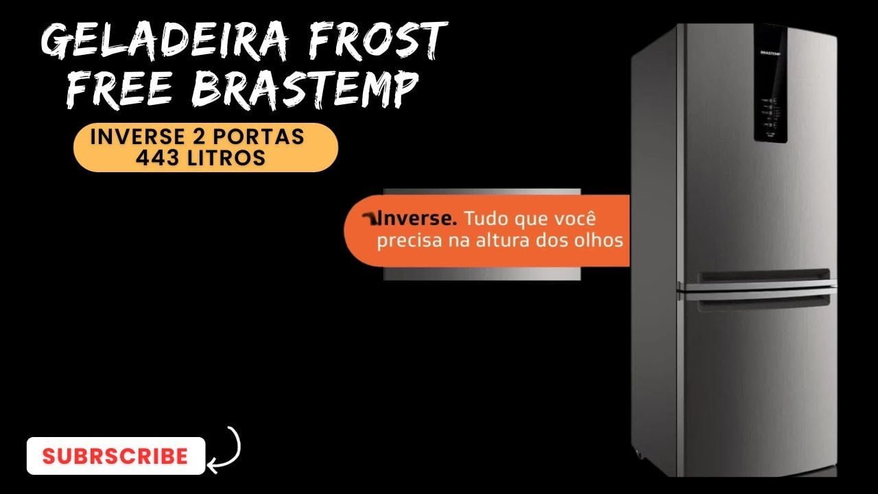A Verdade Sobre A Geladeira Frost Free Brastemp Inverse 2 Portas 443 Litros Evox Bre57Ak