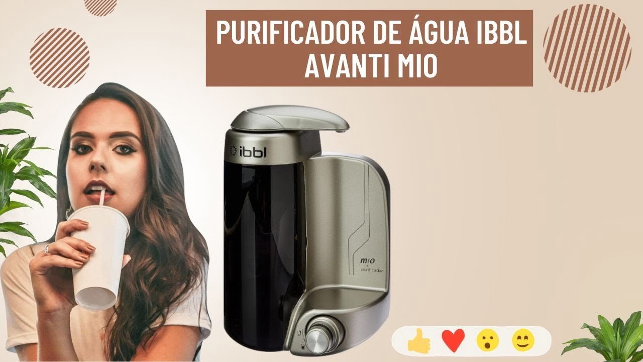 Cuidado! Prós E Contras Do Purificador De Água Ibbl Avanti Mio