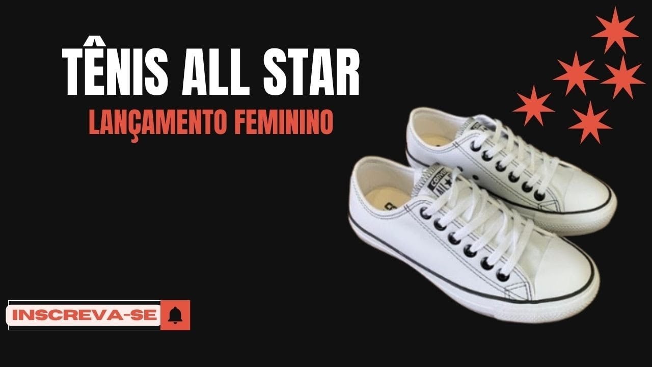 Atenção! Atenção! Tênis All Star Lançamento