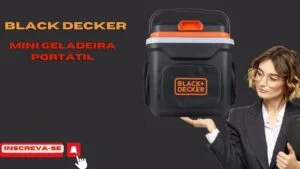 TUDO QUE VOCÊ PRECISA SABER SOBRE BLACK DECKER MINI GELADEIRA PORTÁTIL