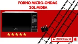 ATENÇÃO, NÃO VEJA ISTO! FORNO MICRO ONDAS MIDEA 20L