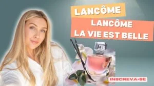 O queridinho das mulheres, você sabia? Lancôme, La Vie est Belle