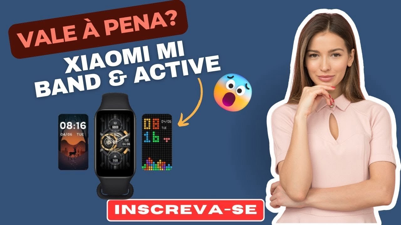Vale À Pena?!  Xiaomi Mi Band &Amp; Active
