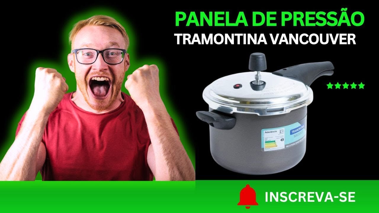 Curiosidades Sobre A Panela De Pressão Tramontina Vancouver