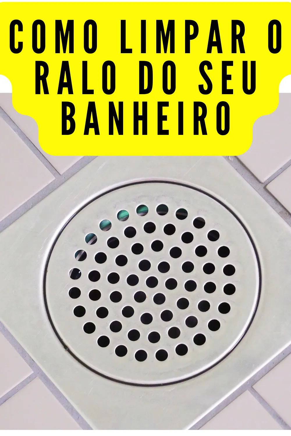 Limpar O Ralo Do Seu Banheiro