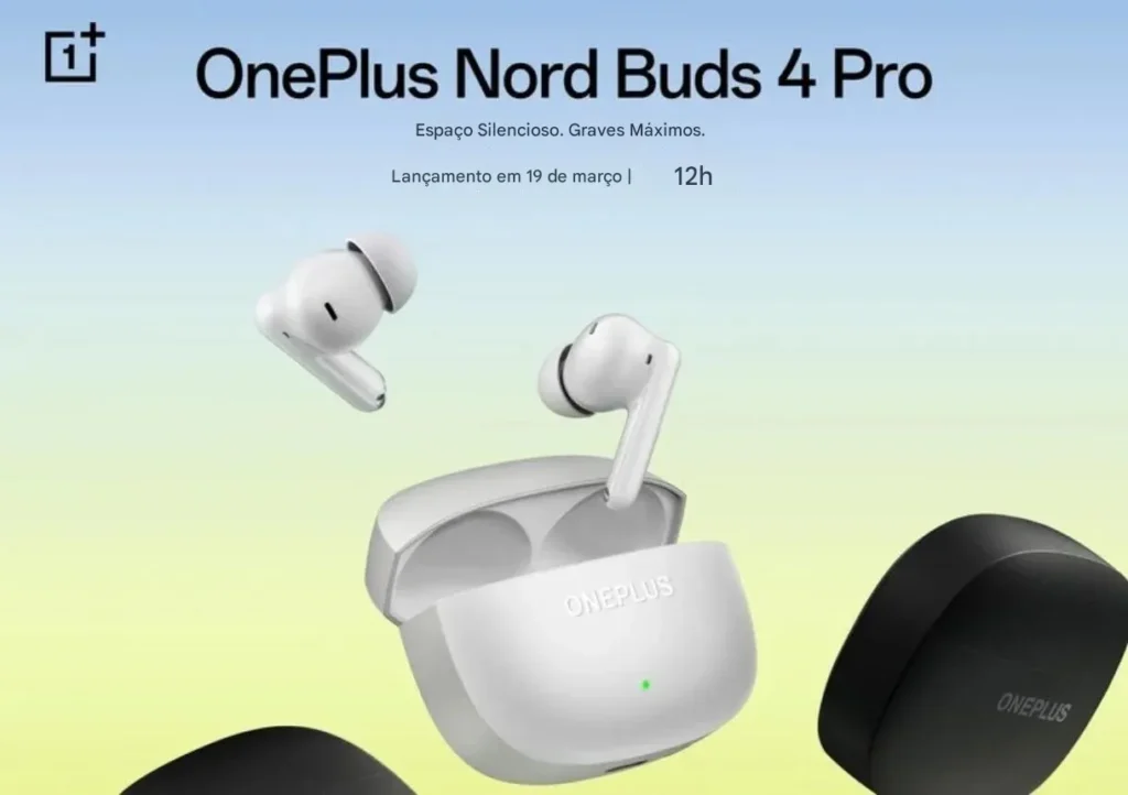 Oneplus Nord Buds 4 Pro. Lançamento Oficial 19 Março 2026